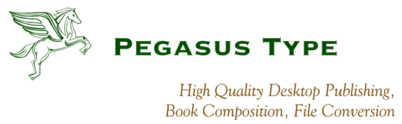 Pegasus Type, Kenneth C. Benson, High Quality Desktop Publishing, Book Composition, File Conversion